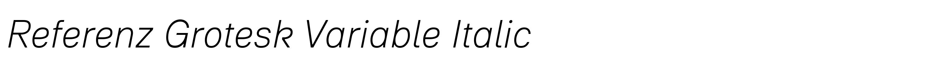 Referenz Grotesk Variable Italic